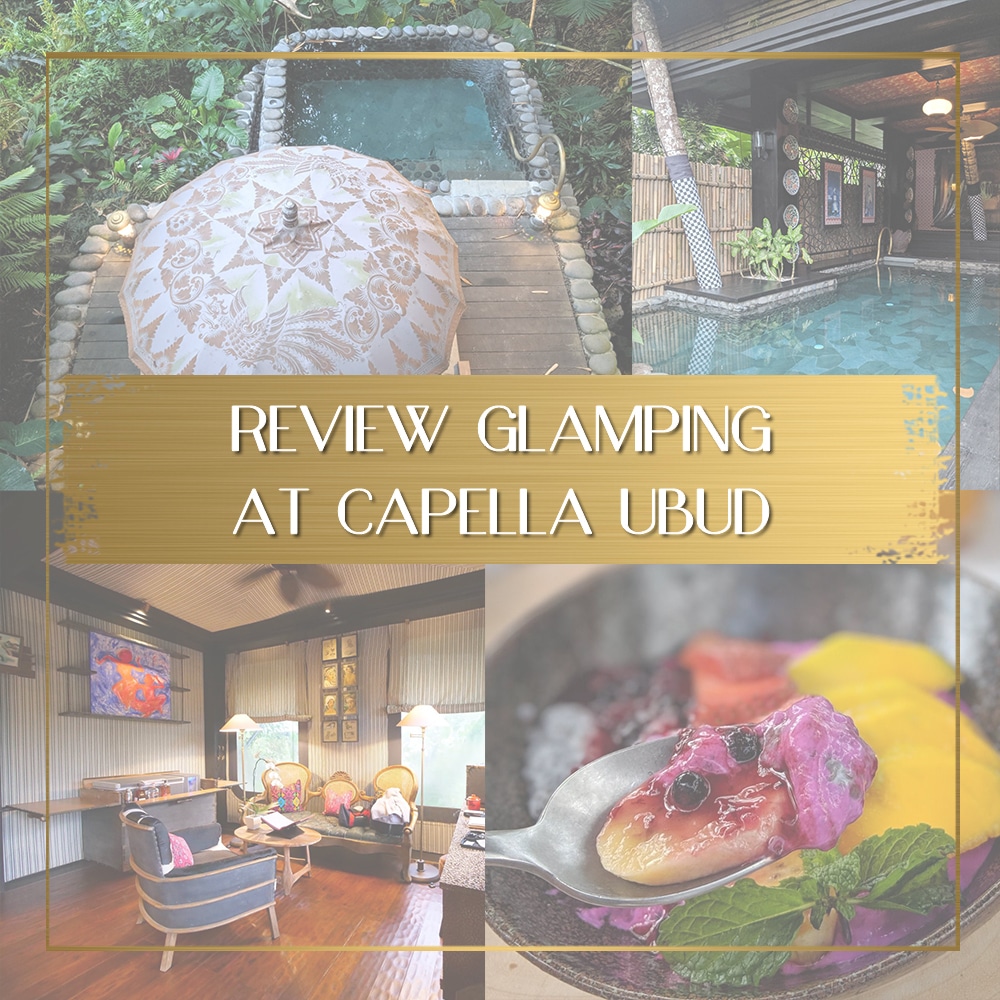 Review of the Capella Ubud in Bali feature