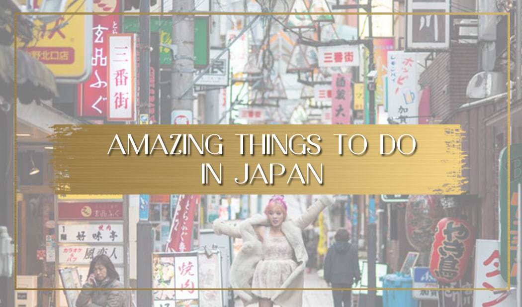 Japan Travel: 100 most amazing things to do in Japan (+ bucket