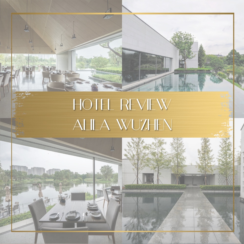 Hotel Review of Alila Wuzhen China feature