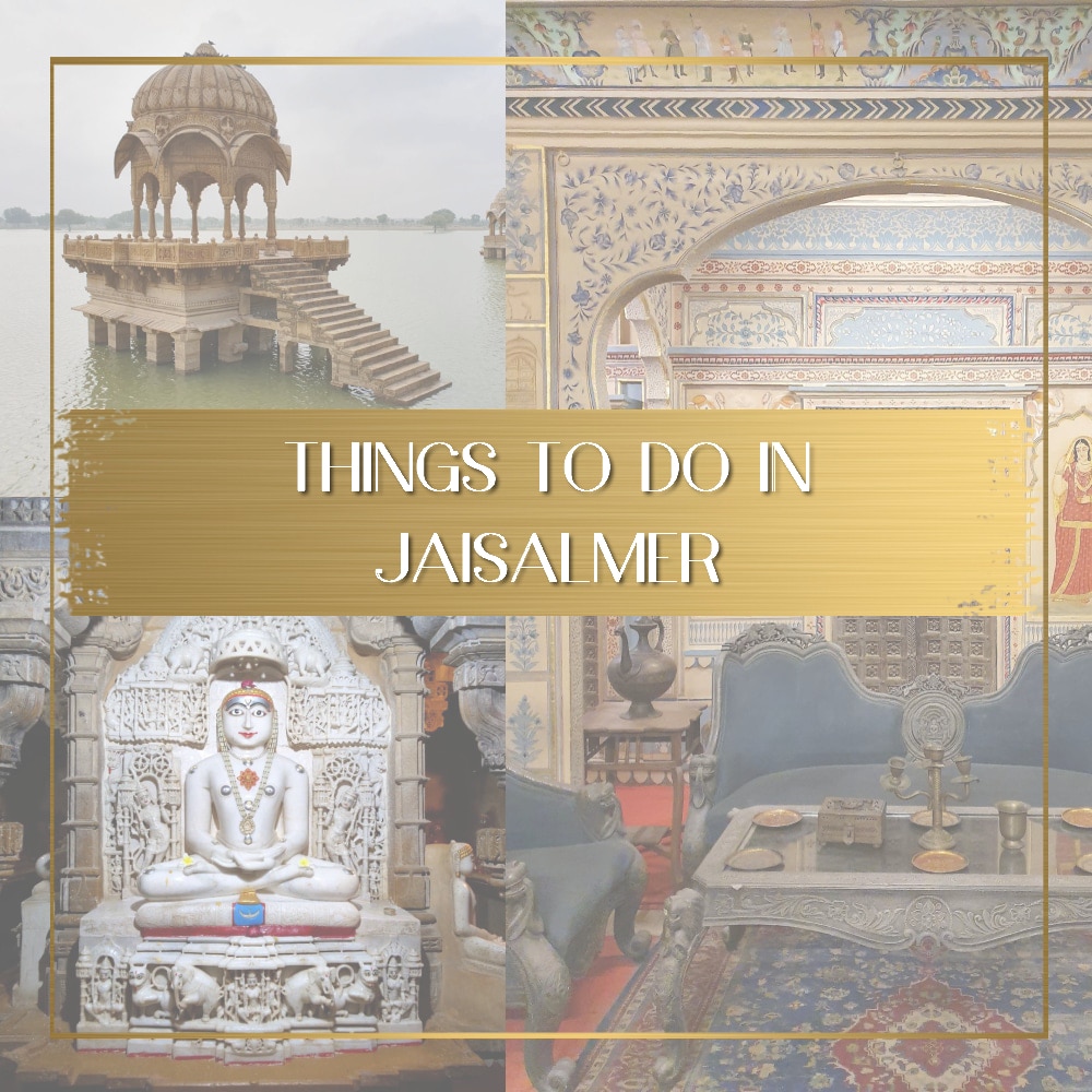 Things to do in Jaisalmer featured