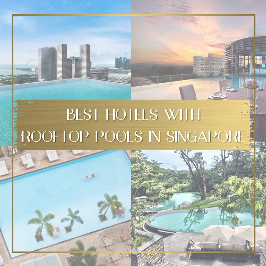 Best hotels with rooftop pools in Singapore feature