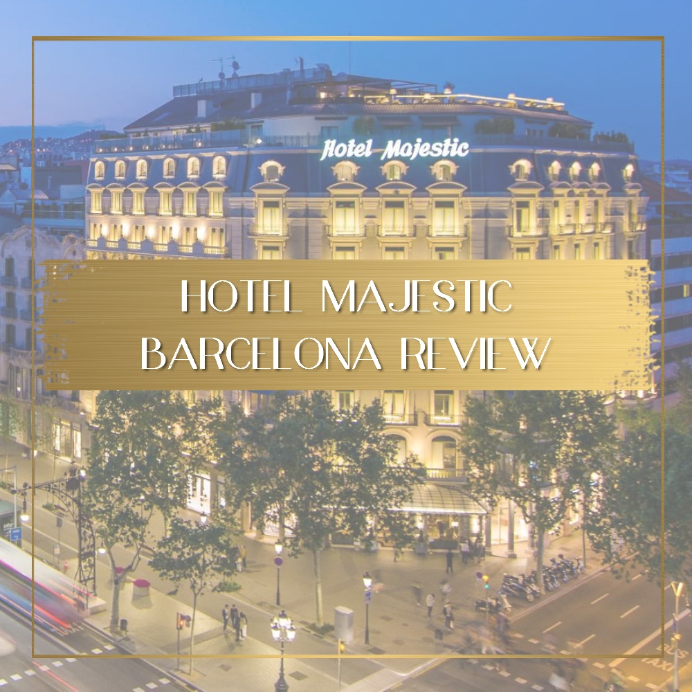 Hotel Majestic Barcelona review feature