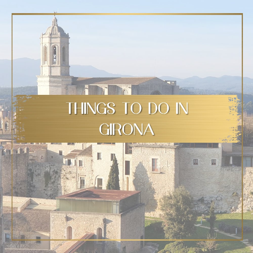 Things to do in Girona feature