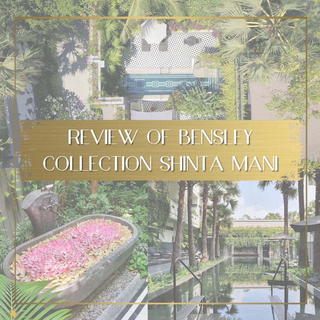 Review of Bensley Collection Shinta Mani Siem Reap feature