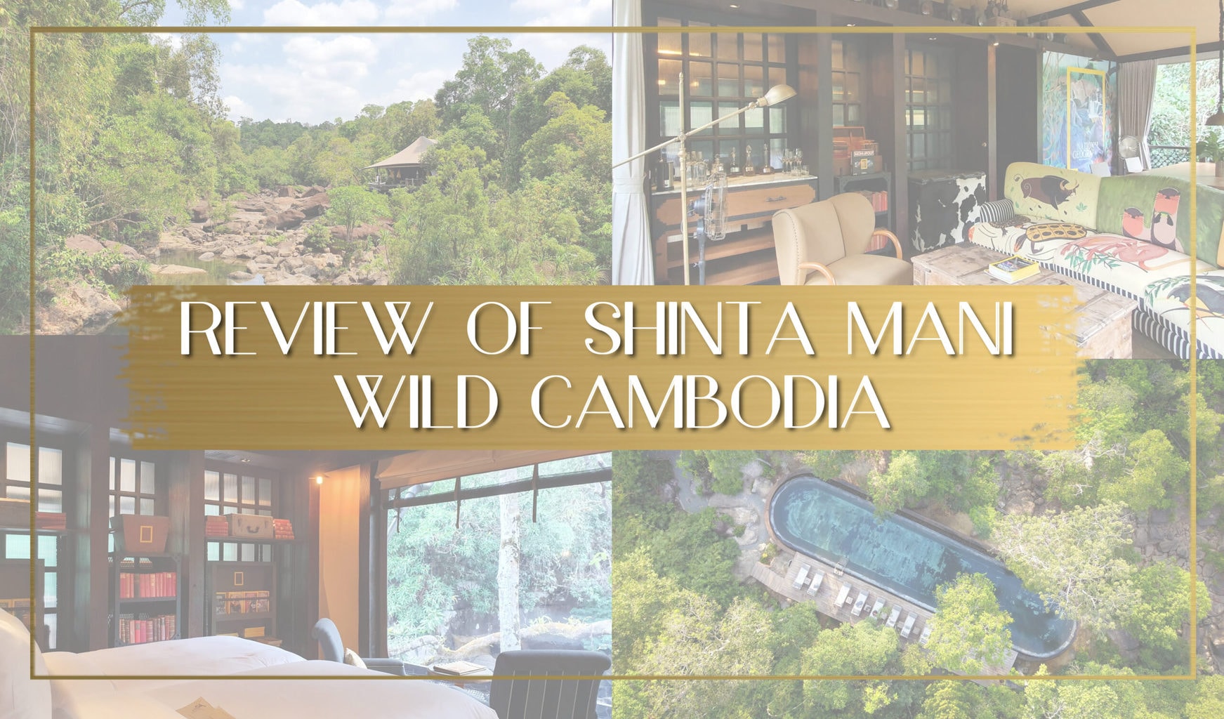 Review of Shinta Mani Wild Cambodia main