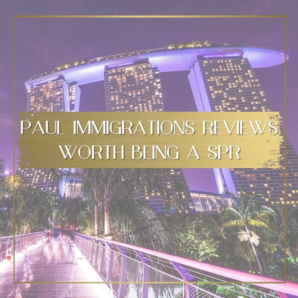 Paul Immigrations Reviews: Worth being a SPR