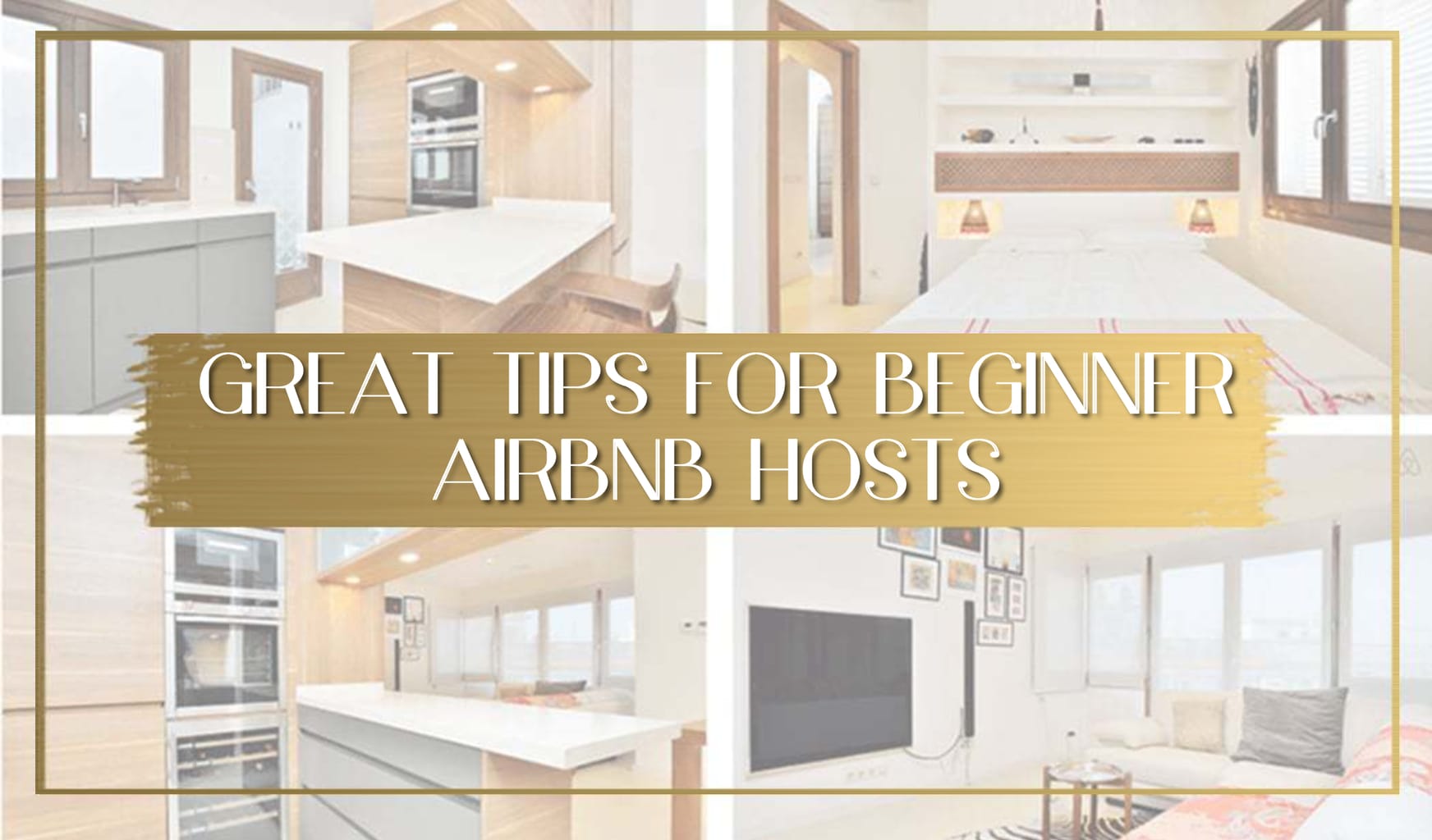 Great Airbnb tips for hosts from a long time Airbnb Super Host