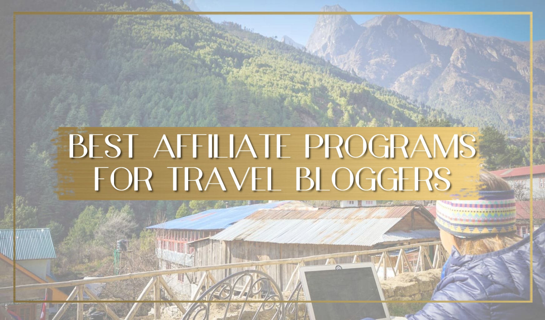 Best affiliate programs for travel bloggers main