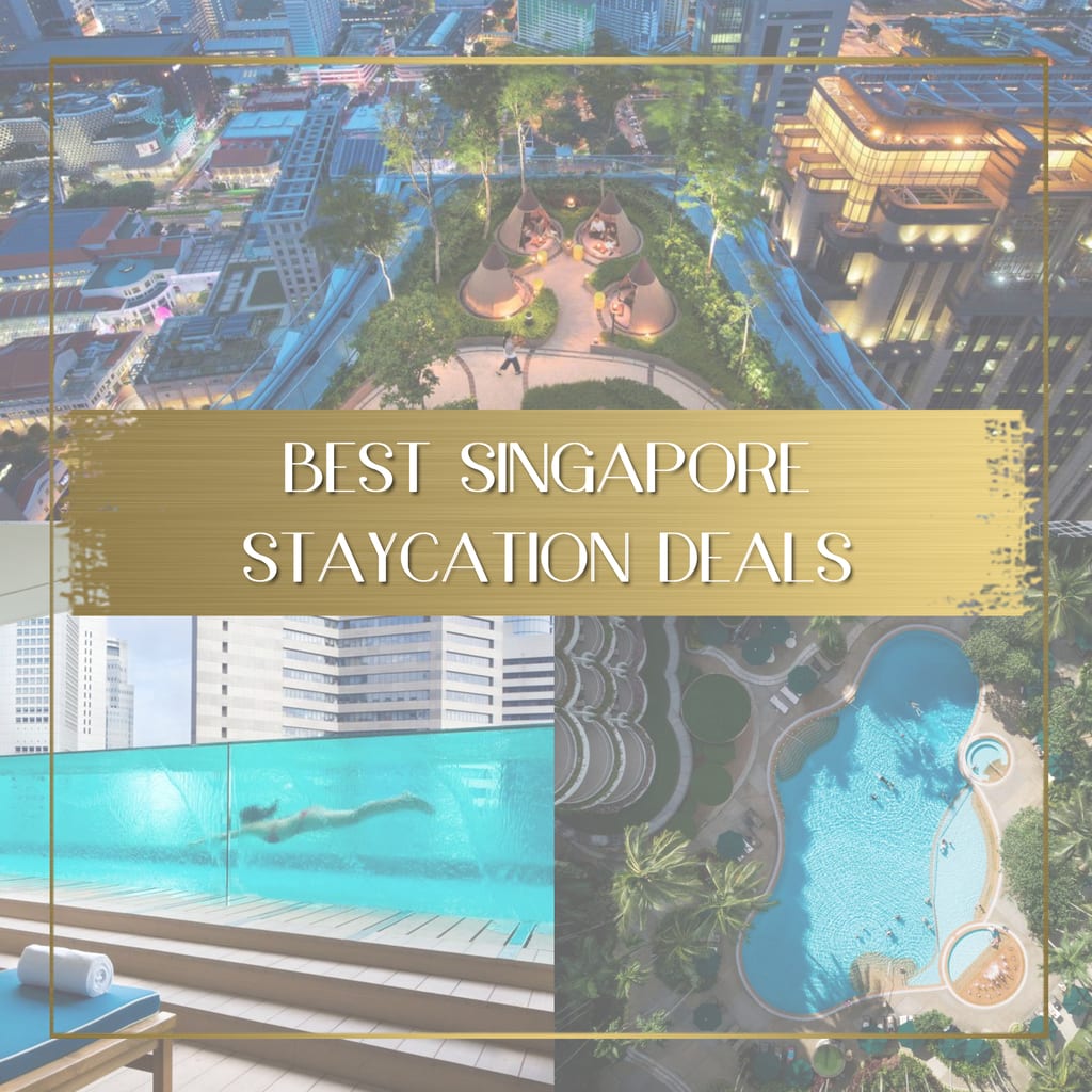 Best Singapore Staycation Deals