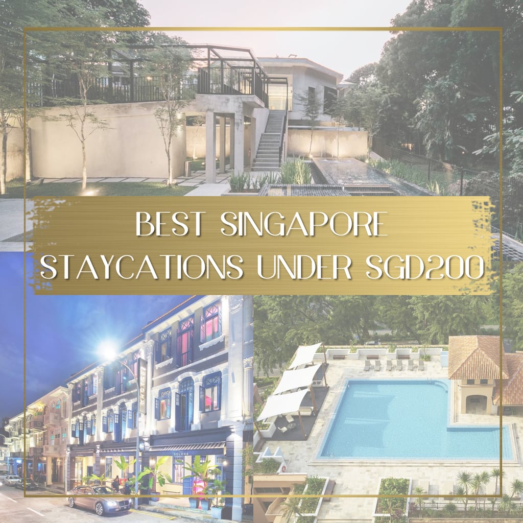 Best Singapore Staycations Under 200