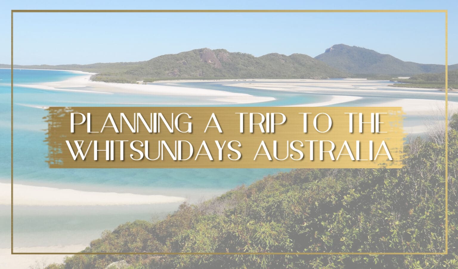 Australia’s Whitsunday Islands Planning Your Visit