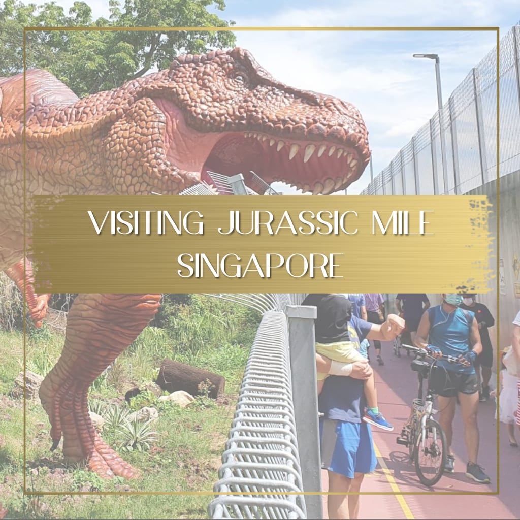 Jurassic Mile Singapore