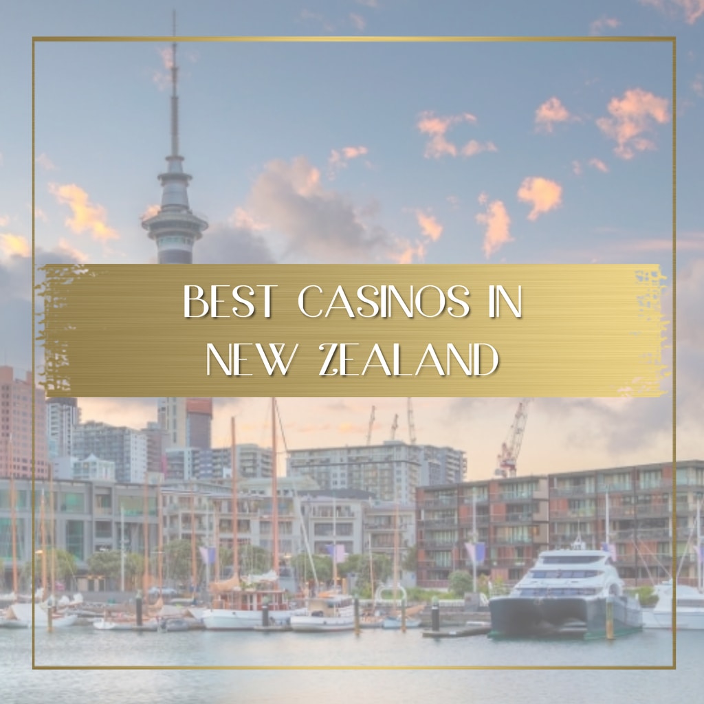 The best casinos in New Zealand feature