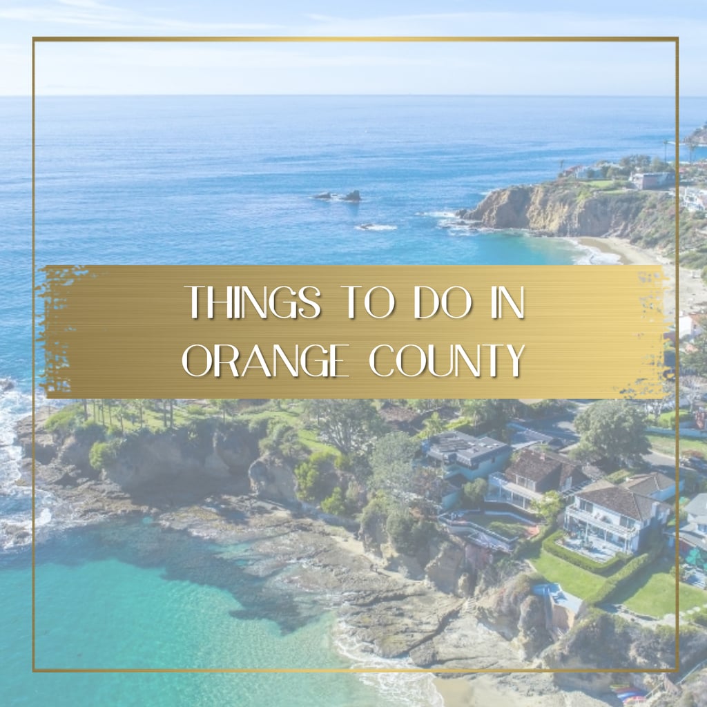Things to do in Orange County feature