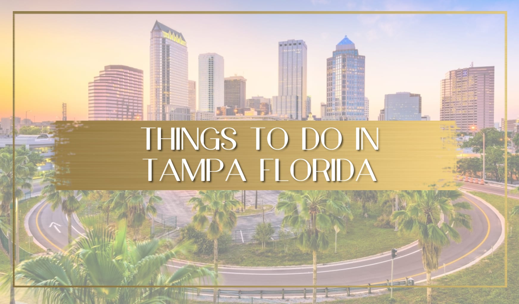 Things to do in Tampa Florida main