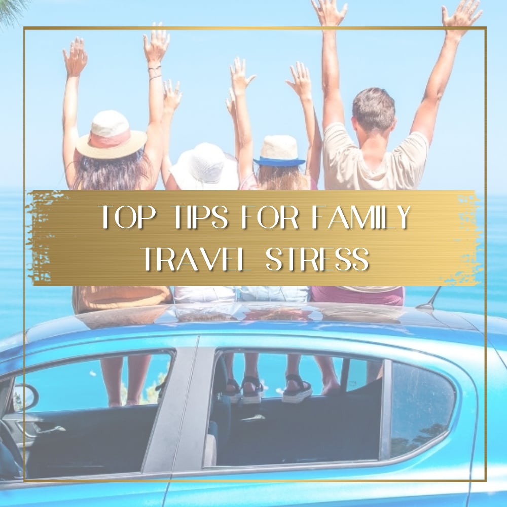 Tips for family travel stress feature