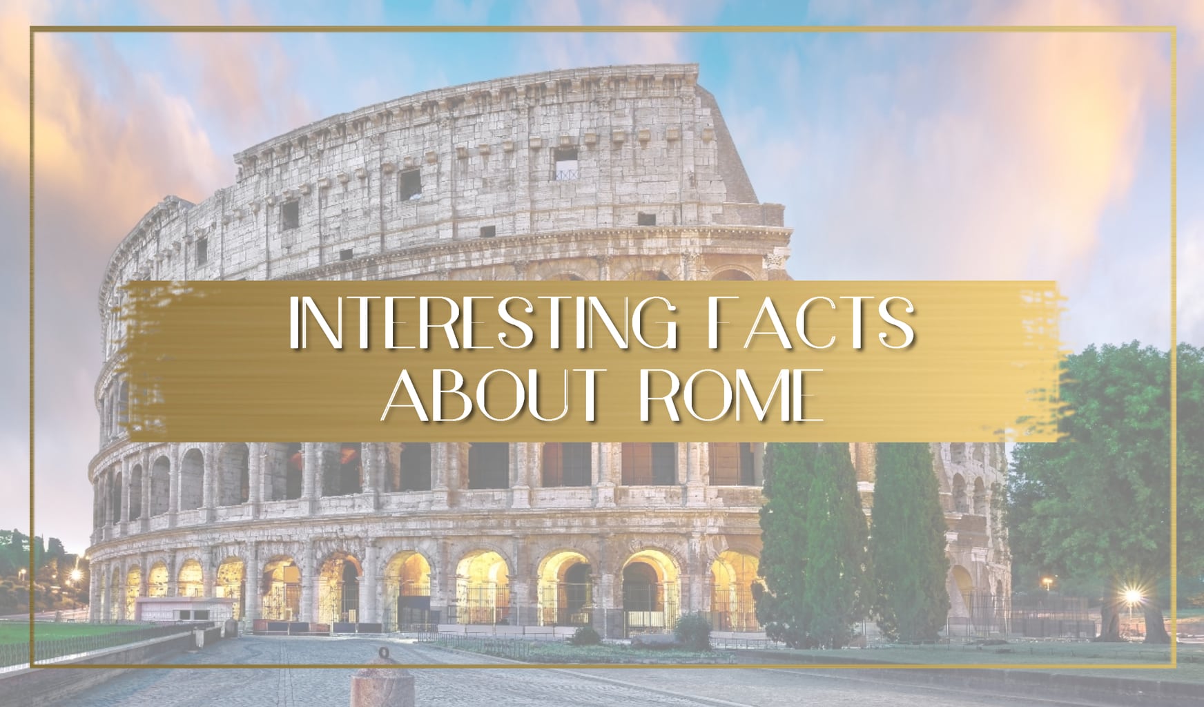 Facts about Rome main