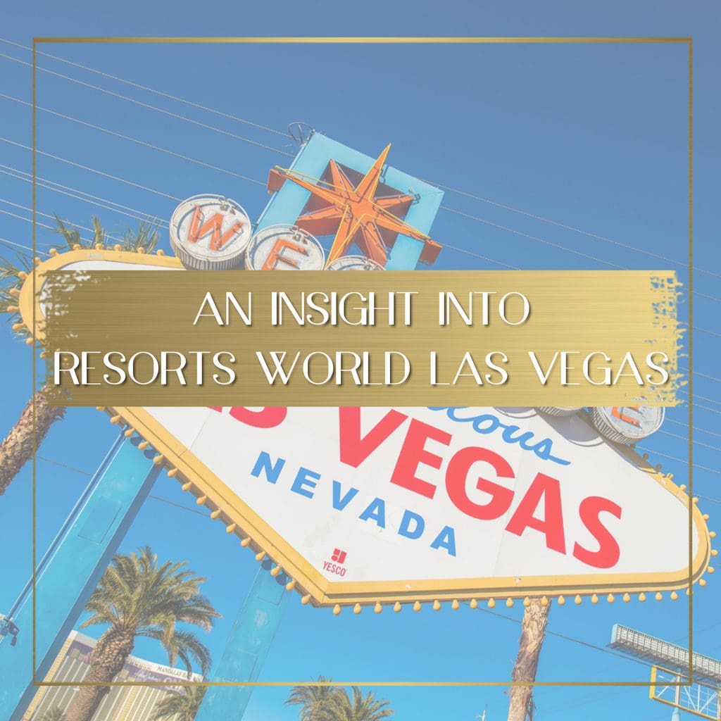 Resorts World Las Vegas feature