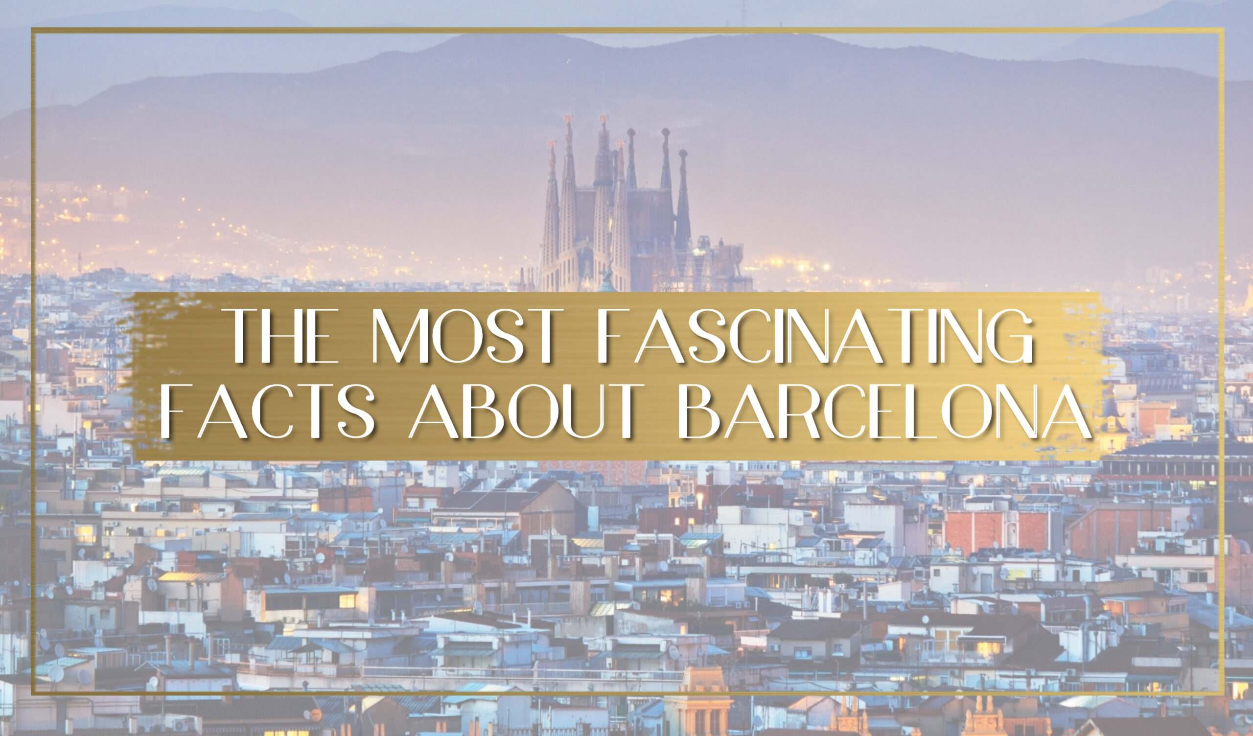 Facts about Barcelona main