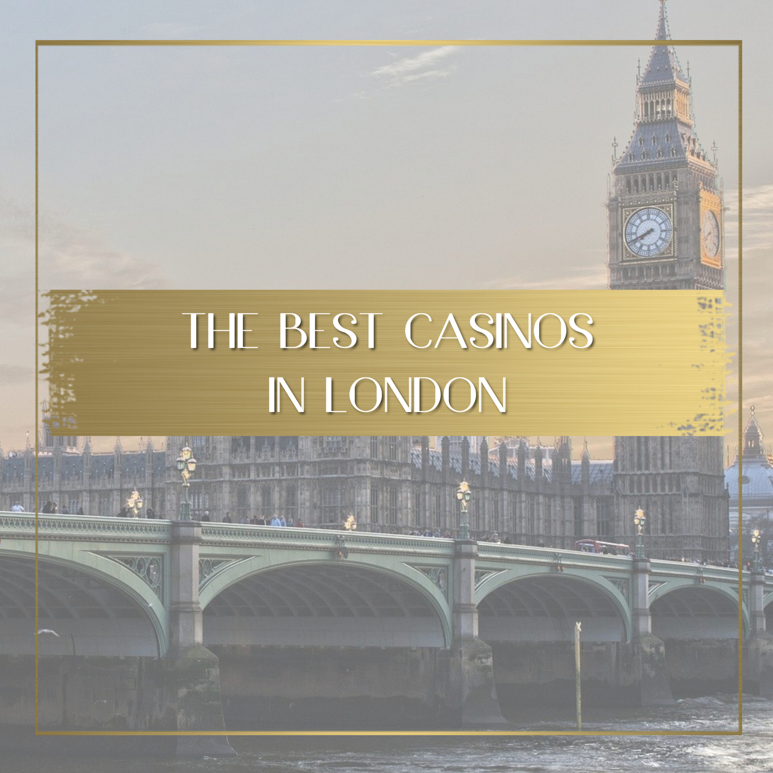 Best casinos in London feature